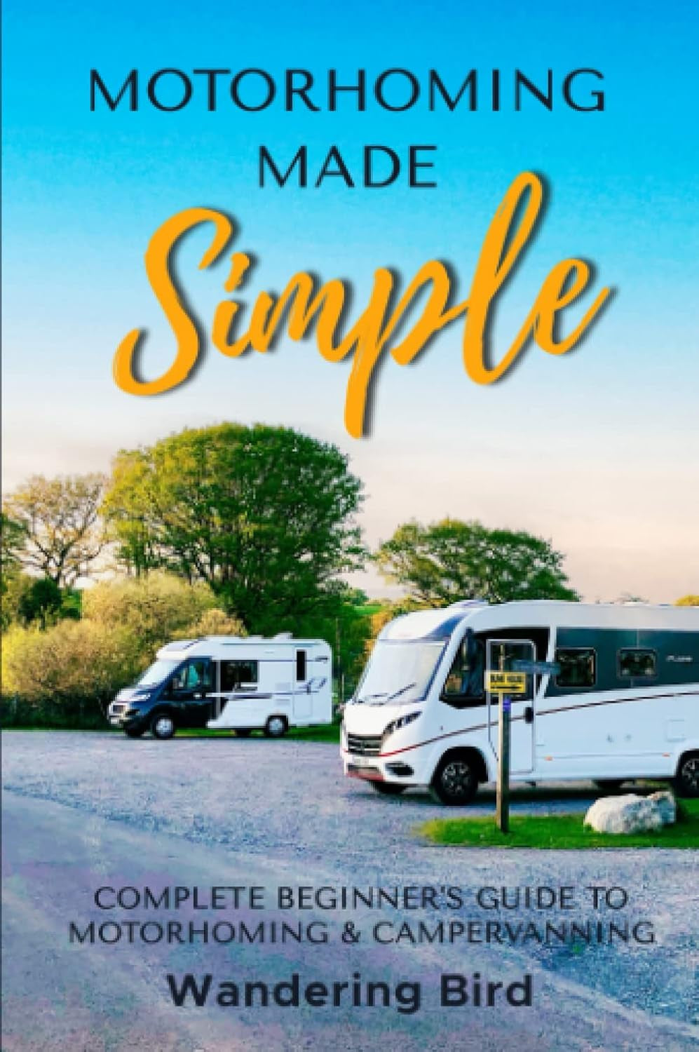 Motorhoming Made Simple: A Beginner's Guide – front cover